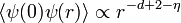 \left\langle \psi (0)\psi (r)\right\rangle \propto r^{{-d+2-\eta }}