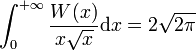 \int _{{0}}^{{+\infty }}{\frac  {W(x)}{x{\sqrt  {x}}}}{\mathrm  d}x=2{\sqrt  {2\pi }}