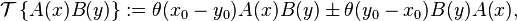 {\mathcal  T}\left\{A(x)B(y)\right\}:=\theta (x_{0}-y_{0})A(x)B(y)\pm \theta (y_{0}-x_{0})B(y)A(x),