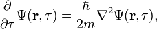 {\partial  \over \partial \tau }\Psi ({\mathbf  {r}},\tau )={\frac  {\hbar }{2m}}\nabla ^{2}\Psi ({\mathbf  {r}},\tau ),