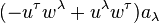 (-u^{{\tau }}w^{{\lambda }}+u^{{\lambda }}w^{{\tau }})a_{{\lambda }}