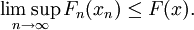 \limsup _{{n\to \infty }}F_{{n}}(x_{{n}})\leq F(x).