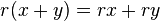 r(x+y)=rx+ry