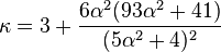 \kappa =3+{\frac  {6\alpha ^{2}(93\alpha ^{2}+41)}{(5\alpha ^{2}+4)^{2}}}