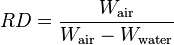 RD={\frac  {W_{{\mathrm  {air}}}}{W_{{\mathrm  {air}}}-W_{{\mathrm  {water}}}}}\,