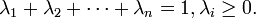 \lambda _{1}+\lambda _{2}+\cdots +\lambda _{n}=1,\lambda _{i}\geq 0.