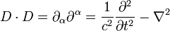 D\cdot D=\partial _{\alpha }\partial ^{\alpha }={\frac  {1}{c^{2}}}{\frac  {\partial ^{2}}{\partial t^{2}}}-\nabla ^{2}