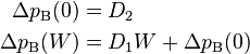 {\begin{aligned}\Delta p_{{{\text{B}}}}(0)&=D_{2}\\\Delta p_{{{\text{B}}}}(W)&=D_{1}W+\Delta p_{{{\text{B}}}}(0)\end{aligned}}