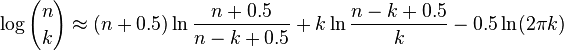 \log {n \choose k}\approx (n+0.5)\ln {\frac  {n+0.5}{n-k+0.5}}+k\ln {\frac  {n-k+0.5}{k}}-0.5\ln(2\pi k)