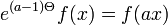 e^{{(a-1)\Theta }}f(x)=f(ax)