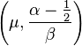 \left(\mu ,{\frac  {\alpha -{\frac  12}}{\beta }}\right)