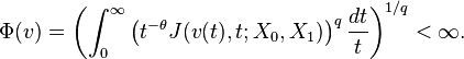 \Phi (v)=\left(\int _{0}^{\infty }{\bigl (}t^{{-\theta }}J(v(t),t;X_{0},X_{1}){\bigr )}^{q}\,{dt \over t}\right)^{{1/q}}<\infty .