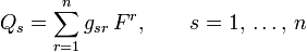 Q_{s}=\sum _{{r=1}}^{n}g_{{sr}}\,F^{r},\qquad s=1,\,\ldots ,\,n