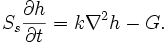 S_{s}{\frac  {\partial h}{\partial t}}=k\nabla ^{2}h-G.