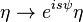 \eta \rightarrow e^{{is\psi }}\eta 