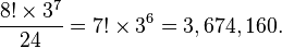 {\frac  {8!\times 3^{7}}{24}}=7!\times 3^{6}=3,674,160.