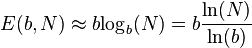 {E(b,N)}\approx {b{\log _{b}(N)}}={b{\ln(N) \over \ln(b)}}