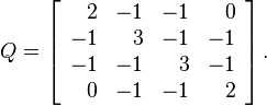 Q=\left[{\begin{array}{rrrr}2&-1&-1&0\\-1&3&-1&-1\\-1&-1&3&-1\\0&-1&-1&2\end{array}}\right].