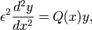 \epsilon ^{2}{\frac  {d^{2}y}{dx^{2}}}=Q(x)y,