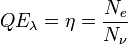 QE_{\lambda }=\eta ={\frac  {N_{e}}{N_{\nu }}}