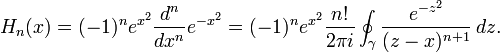 H_{n}(x)=(-1)^{n}e^{{x^{2}}}{\frac  {d^{n}}{dx^{n}}}e^{{-x^{2}}}=(-1)^{n}e^{{x^{2}}}{n! \over 2\pi i}\oint _{\gamma }{e^{{-z^{2}}} \over (z-x)^{{n+1}}}\,dz.\,\!