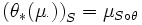 \left(\theta _{{*}}(\mu _{{\cdot }})\right)_{{S}}=\mu _{{S\circ \theta }}