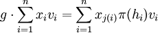 g\cdot \sum _{{i=1}}^{n}x_{i}v_{i}=\sum _{{i=1}}^{n}x_{{j(i)}}\pi (h_{i})v_{i}