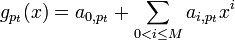 g_{{p_{t}}}(x)=a_{{0,p_{t}}}+\sum _{{0<i\leq M}}a_{{i,p_{t}}}x^{i}