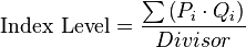 {\text{Index Level}}={\sum \left({P_{i}}\cdot {Q_{i}}\right) \over Divisor}