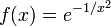 f(x)=e^{{-1/x^{2}}}