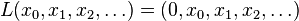 L(x_{0},x_{1},x_{2},\dots )=(0,x_{0},x_{1},x_{2},\dots )\,