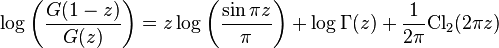 \log \left({\frac  {G(1-z)}{G(z)}}\right)=z\log \left({\frac  {\sin \pi z}{\pi }}\right)+\log \Gamma (z)+{\frac  {1}{2\pi }}{\text{Cl}}_{2}(2\pi z)