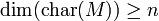 \dim(\operatorname {char}(M))\geq n