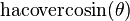 \operatorname {hacovercosin}(\theta )