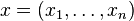 x=(x_{1},\ldots ,x_{n})