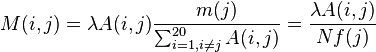 M(i,j)=\lambda A(i,j){\frac  {m(j)}{\sum _{{i=1,i\neq j}}^{{20}}A(i,j)}}={\frac  {\lambda A(i,j)}{Nf(j)}}