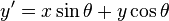 y'=x\sin \theta +y\cos \theta \,