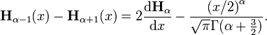 {\mathbf  {H}}_{{\alpha -1}}(x)-{\mathbf  {H}}_{{\alpha +1}}(x)=2{\frac  {{\mathrm  {d}}{\mathbf  {H}}_{\alpha }}{{\mathrm  {d}}x}}-{\frac  {{(x/2)}^{\alpha }}{{\sqrt  {\pi }}\Gamma (\alpha +{\frac  {3}{2}})}}.