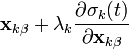 {\mathbf  x}_{{k\beta }}+\lambda _{k}{\frac  {\partial \sigma _{k}(t)}{\partial {\mathbf  x}_{{k\beta }}}}