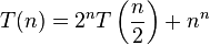 T(n)=2^{n}T\left({\frac  {n}{2}}\right)+n^{n}