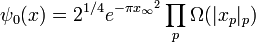 \psi _{0}(x)=2^{{1/4}}e^{{-\pi {x_{{\infty }}}^{2}}}\prod _{p}\Omega (|x_{p}|_{p})