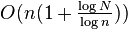 O(n(1+{\tfrac  {\log N}{\log n}}))