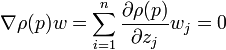 \nabla \rho (p)w=\sum _{{i=1}}^{n}{\frac  {\partial \rho (p)}{\partial z_{j}}}w_{j}=0