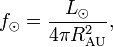 f_{\odot }={\frac  {L_{\odot }}{4\pi R_{{\mathrm  {AU}}}^{2}}},