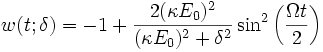 w(t;\delta )=-1+{\frac  {2(\kappa E_{0})^{2}}{(\kappa E_{0})^{2}+\delta ^{2}}}\sin ^{2}\left({\frac  {\Omega t}{2}}\right)