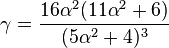 \gamma ={\frac  {16\alpha ^{2}(11\alpha ^{2}+6)}{(5\alpha ^{2}+4)^{3}}}