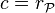 c=r_{{{\mathcal  P}}}