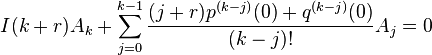 I(k+r)A_{k}+\sum _{{j=0}}^{{k-1}}{(j+r)p^{{(k-j)}}(0)+q^{{(k-j)}}(0) \over (k-j)!}A_{j}=0