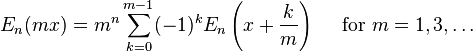 E_{n}(mx)=m^{n}\sum _{{k=0}}^{{m-1}}(-1)^{k}E_{n}\left(x+{\frac  {k}{m}}\right)\quad {\mbox{ for }}m=1,3,\dots 