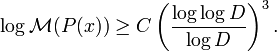 \log {\mathcal  {M}}(P(x))\geq C\left({\frac  {\log \log D}{\log D}}\right)^{3}.